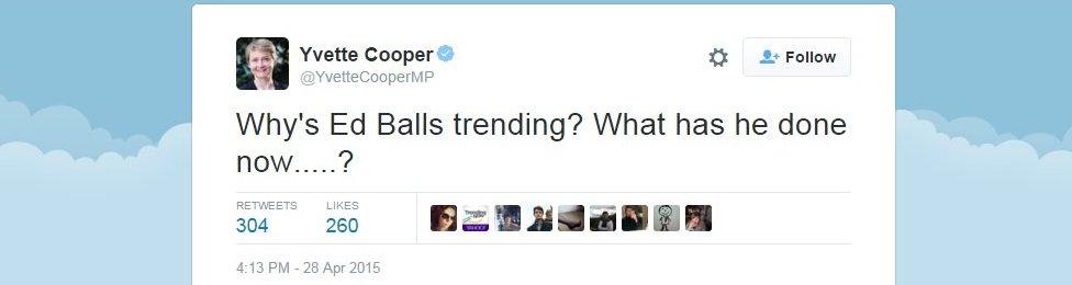 Yvette Cooper tweeting Why's Ed Balls trending? What has he done now.....?