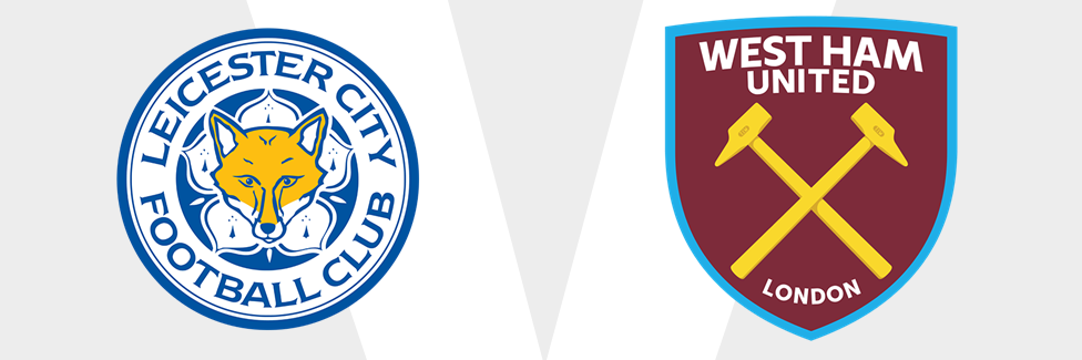 Leicester v West Ham