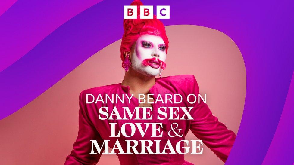 Danny Beard on Same Sex Love and Marriage