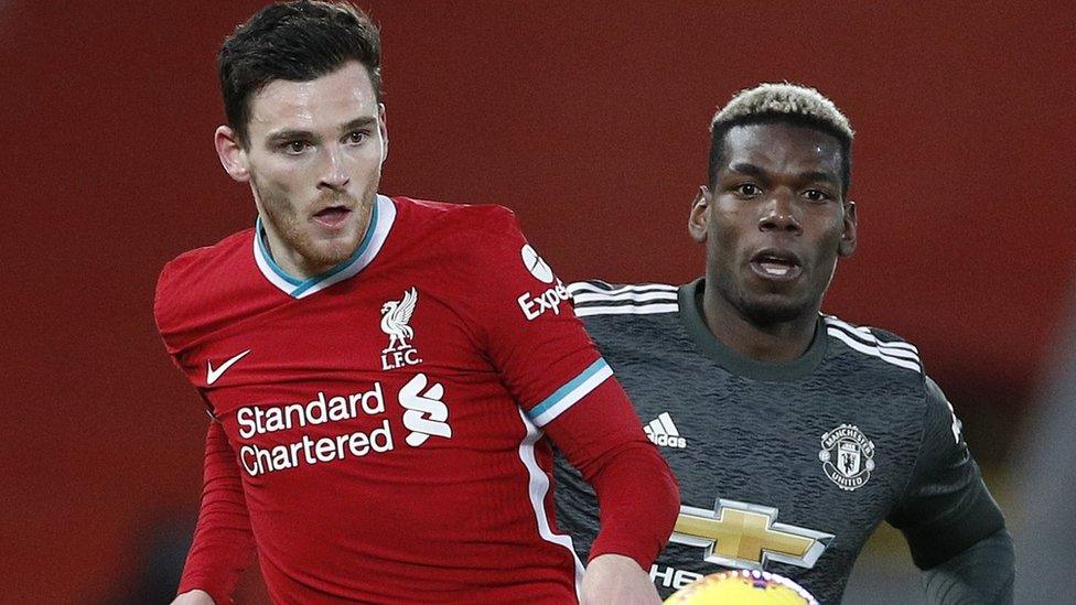 Andy Robertson and Paul Pogba