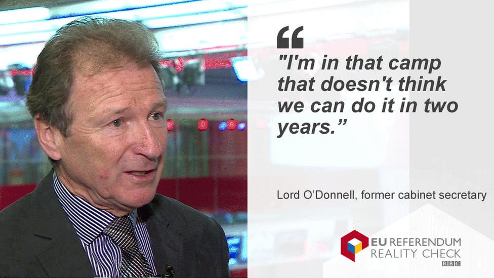 Lord O'Donnell saying: "I'm in that camp that doesn't think we can do it in two years"