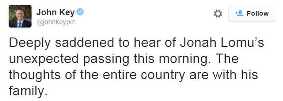 New Zealand's Prime Minister tweets "Deeply saddened to hear of Jonah Lomu's unexpected passing this morning. The thoughts of the entire country are with his family."