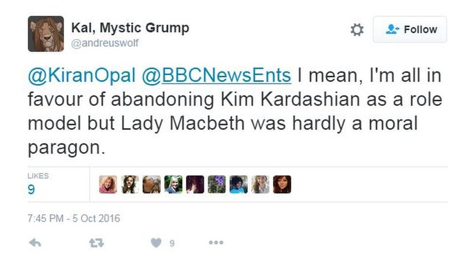 I mean, I'm all in favour of abandoning Kim Kardashian as a role model but Lady Macbeth was hardly a moral paragon.