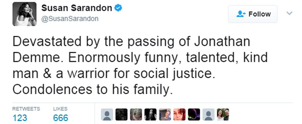 Susan Sarandon tweet: "Devastated by the passing of Jonathan Demme. Enormously funny, talented, kind man & a warrior for social justice. Condolences to his family."