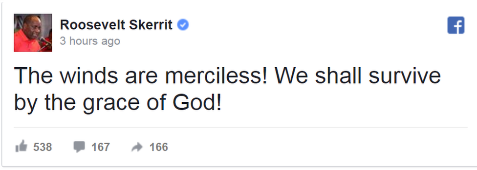 Facebook post by Dominica Prime Minister Roosevelt Skerrit: The winds are merciless! We shall survive by the grace of God!