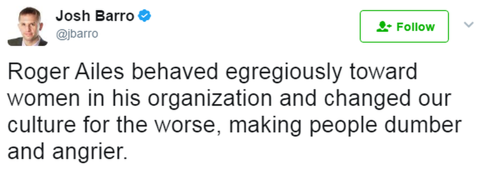 A tweet from Josh Barro reads: Roger Ailes behaved egregiously toward women in his organization and changed our culture for the worse, making people dumber and angrier.