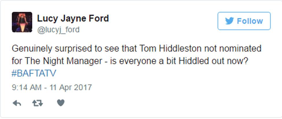 Tweet: "Genuinely surprised to see that Tom Hiddleston not nominated for The Night Manager - is everyone a bit Hiddled out now? #BAFTATV"