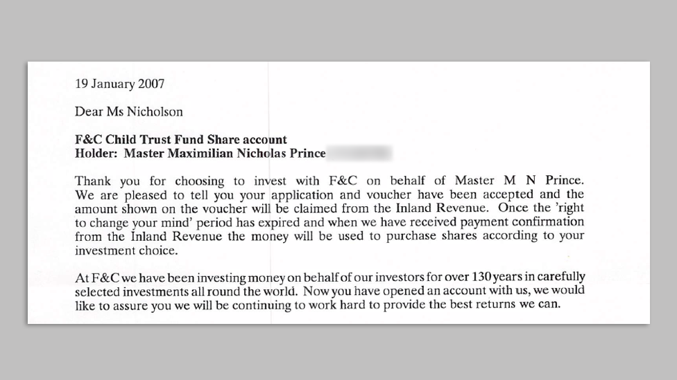 A letter dated 19 January 2007 from F&C Investments to Max's mother saying: "Thank you for choosing to invest with F&C on behalf of Master M N Prince" and saying the application and voucher have been accepted 