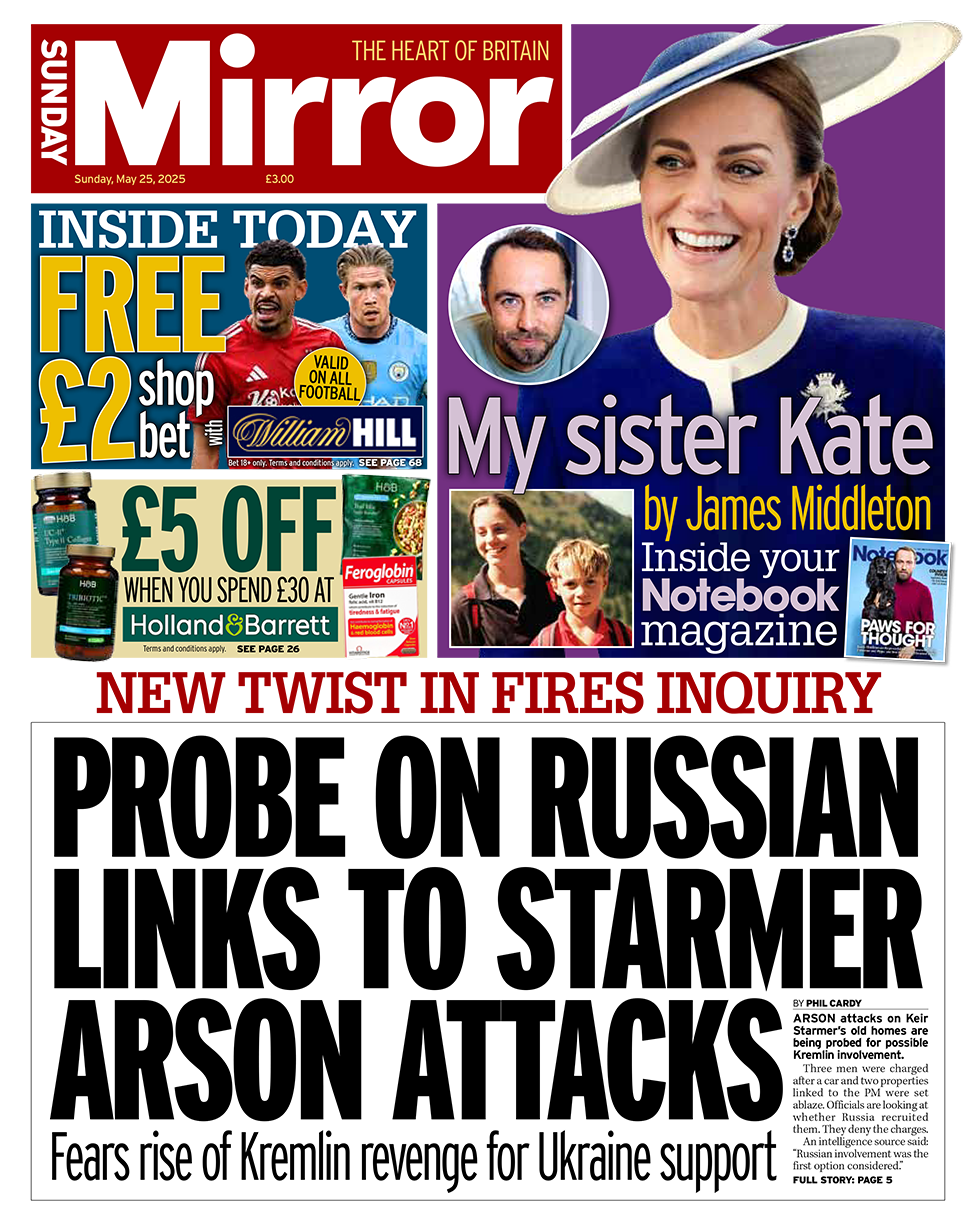 Sunday Mirror with headline: "Probe on Russian links to Starmer arson attacks"