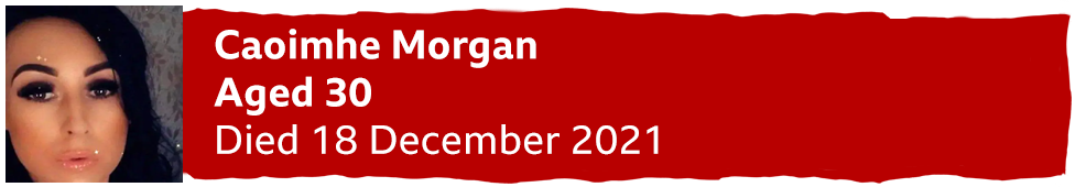 A banner with a photo of Caoimhe Morgan reading "aged 30, died 18 December 2021"