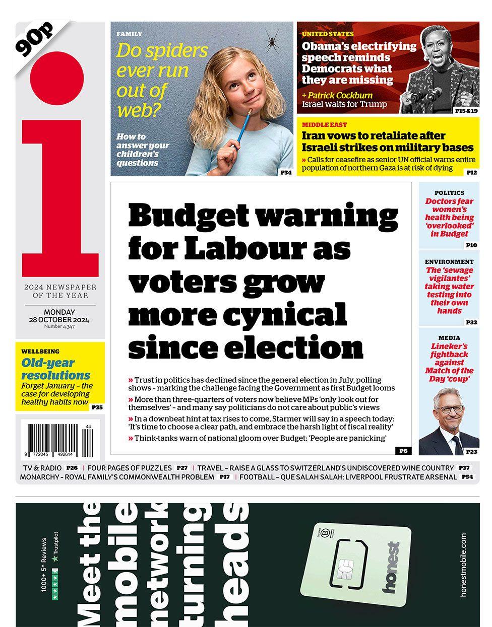 The main headline on the front page of the i newspaper reads: "Budget warning for Labour as voters grow more cynical since election"