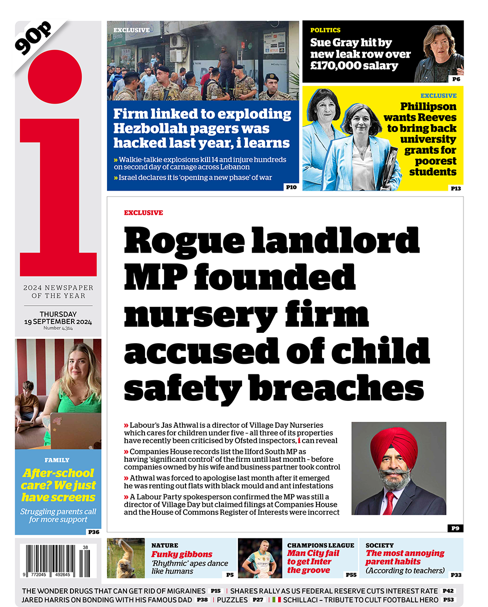 The i headline says "Rogue landlord MP founded nursery firm accused of child safety breaches" 