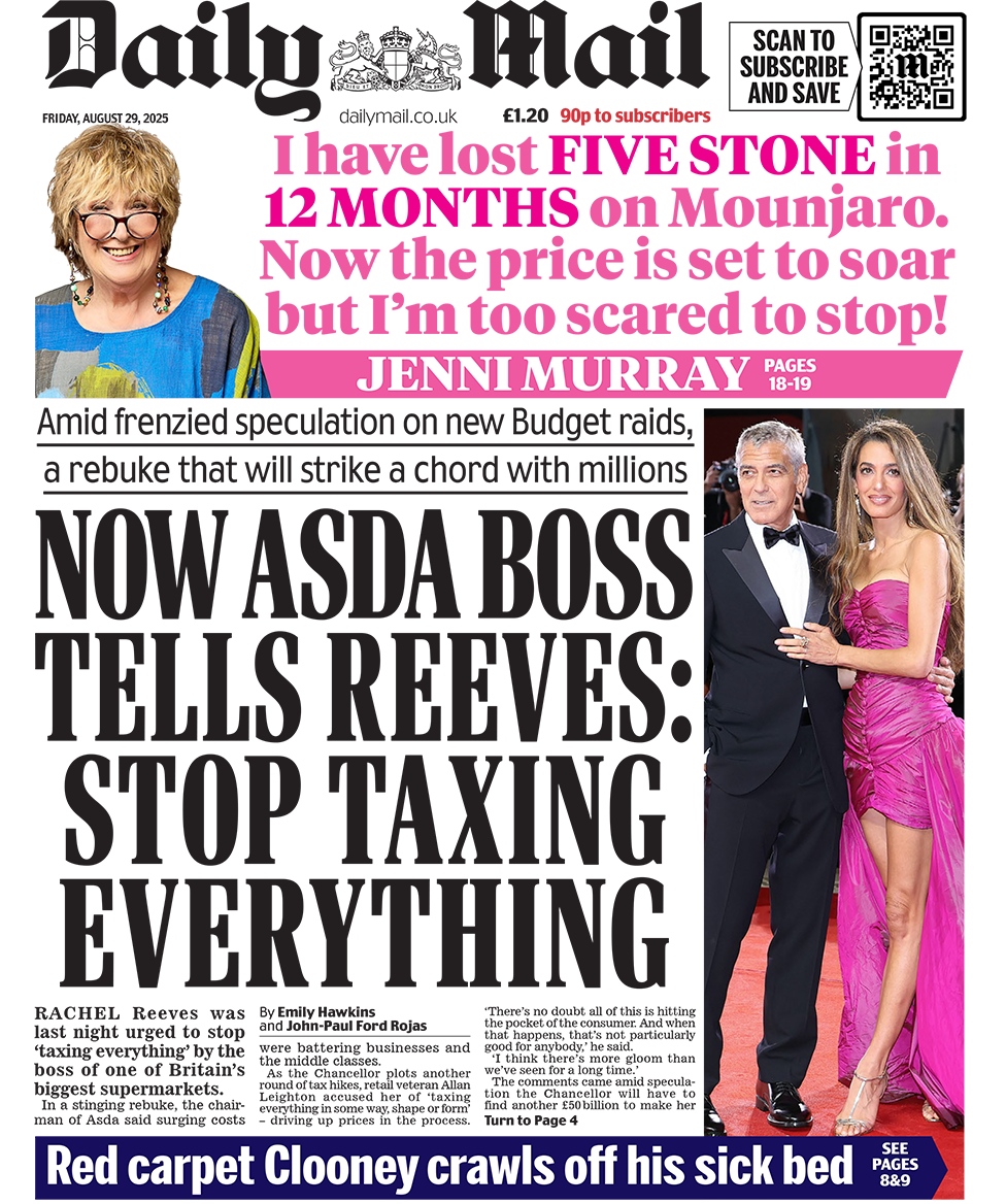 Daily Mail front page with headline: "NOW ASDA BOSS TELLS REEVES: STOP TAXING EVERYTHING"