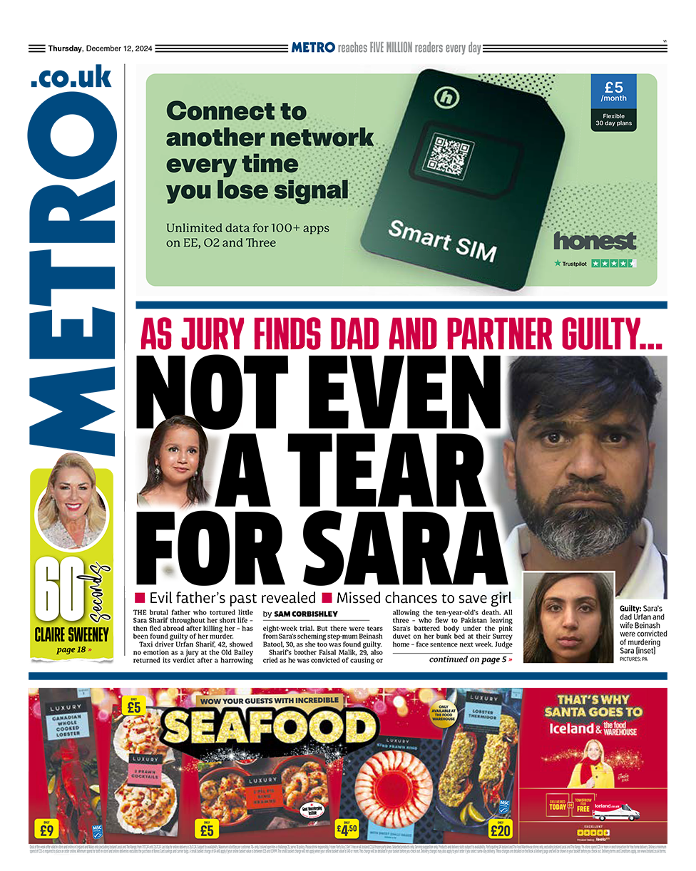 The headline in the Metro reads: "Not even a tear for Sara". 