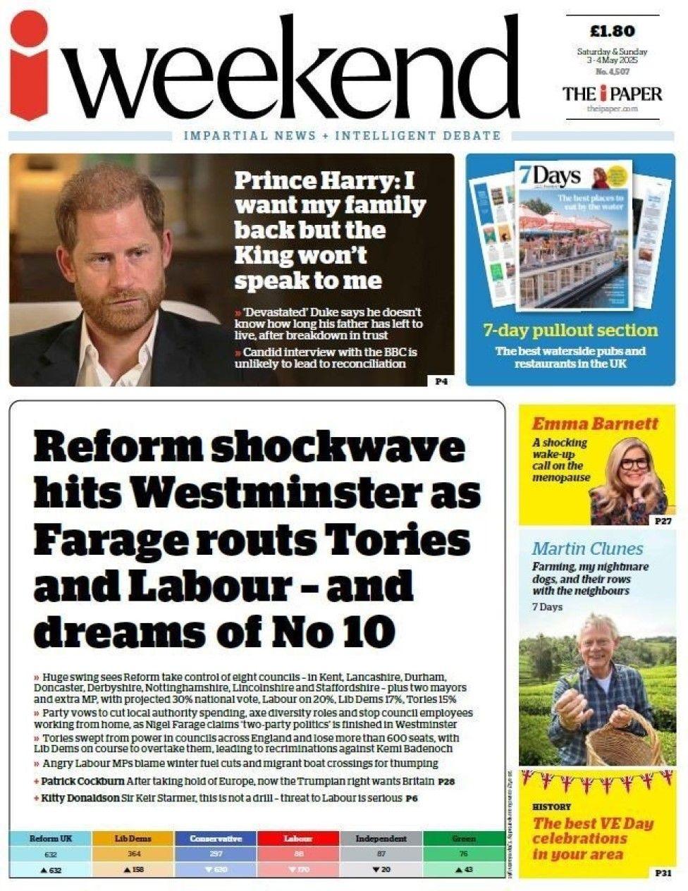The headline in the i weekend reads: Reform shockwave hits Westminster as Farage routs Tories and Labour and dreams of No 10