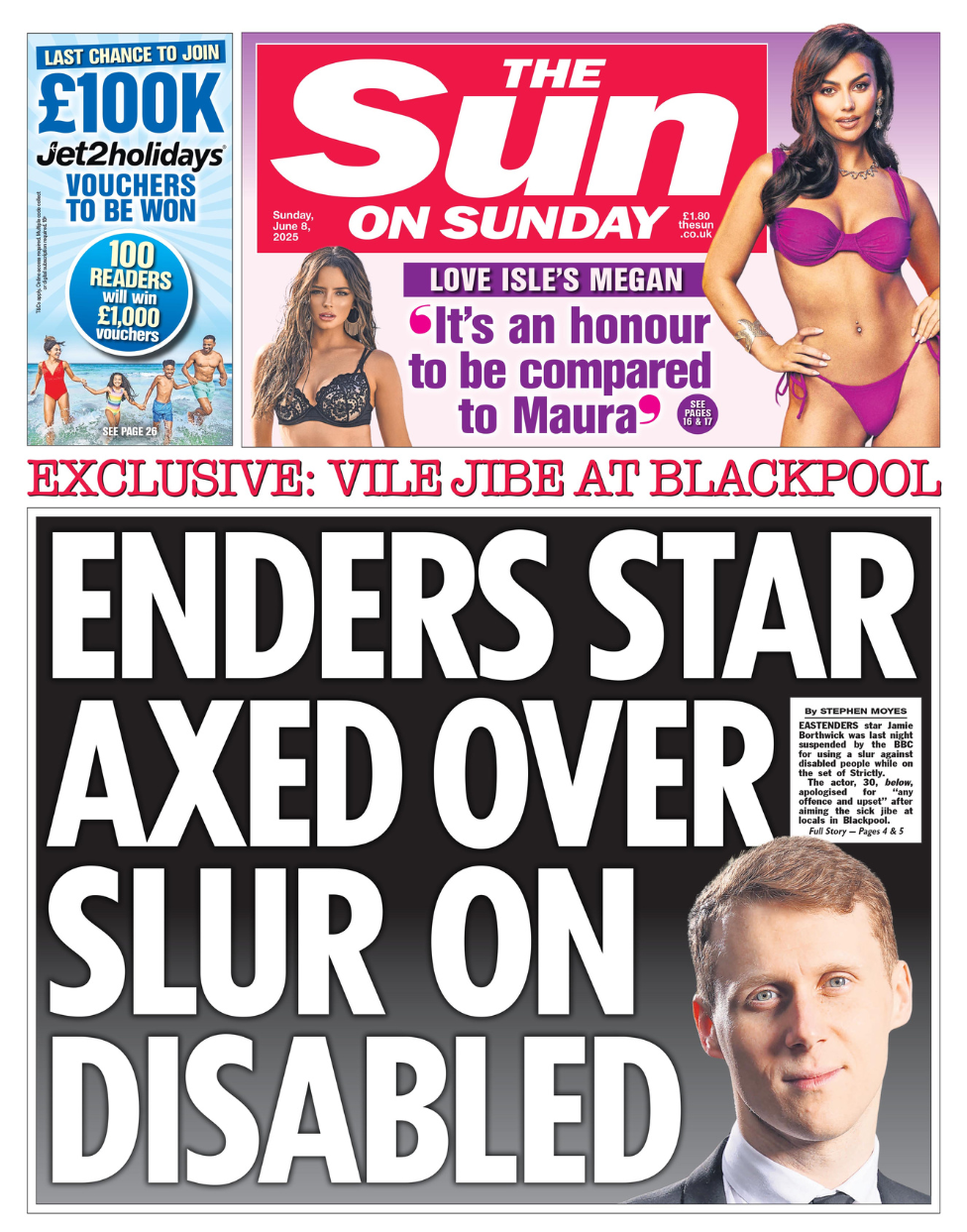 The headline of the front page of the Sun reads: "Enders star axed over slur on disabled"