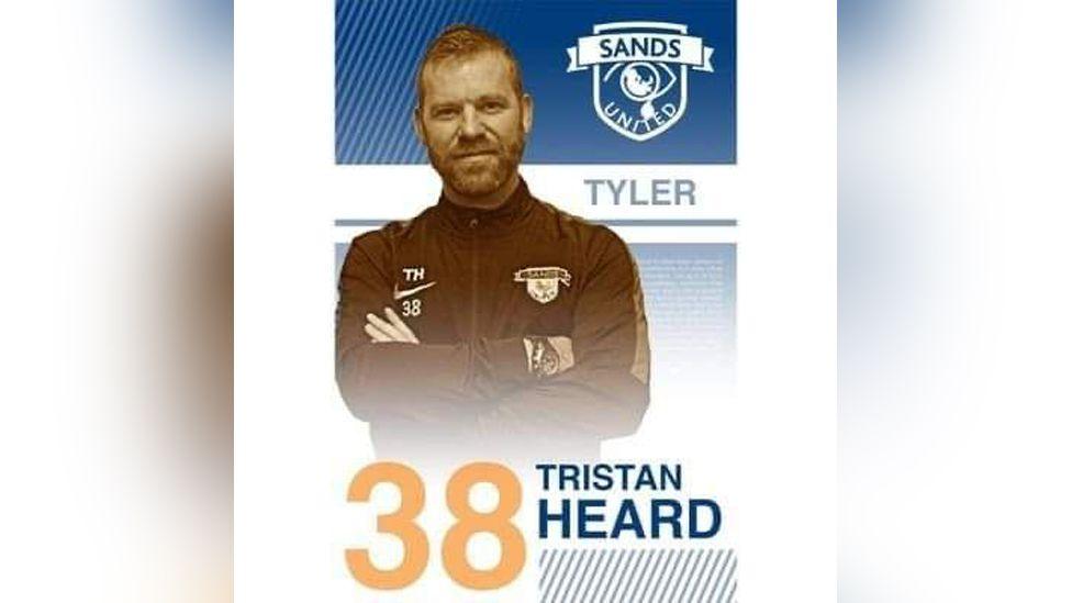 A graphic of a man looking at the camera with folded arms against the backdrop of the Sands United badge and the name of his late son, Tyler. At the bottom, the graphic has the words "Tristan Heard 38".