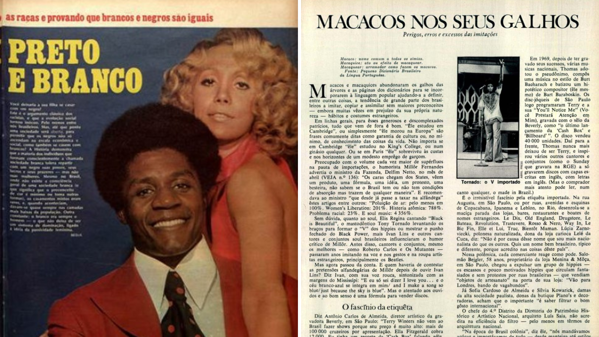 Matéria da revista Manchete, em 1971, traz Tony Tornado e Arlete Salles, numa defesa do relacionamento inter-racial; artigo da Veja, de 1971, chama Tony de 
