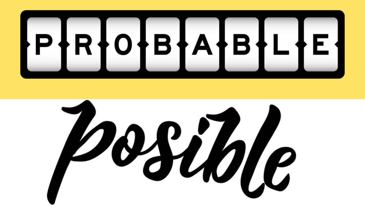 Las palabras probable y posible escritas en negro con fondo amarillo y blanco respectivamente
