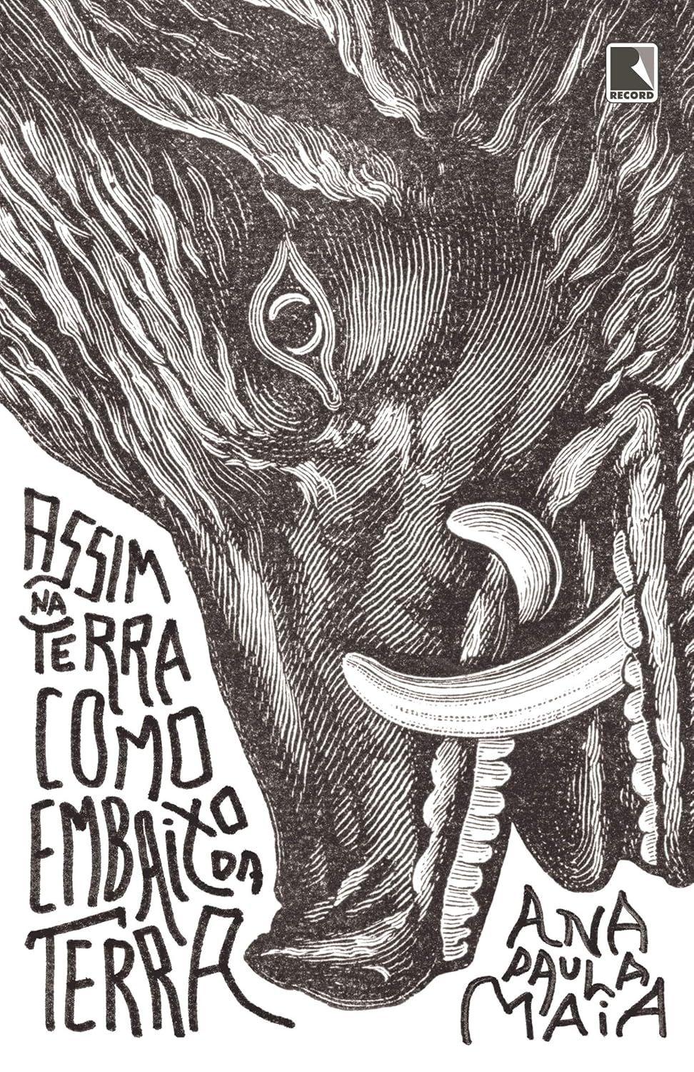 Capa do livro 'Assim na terra como embaixo da terra', em portugu&ecirc;s, da editora Record