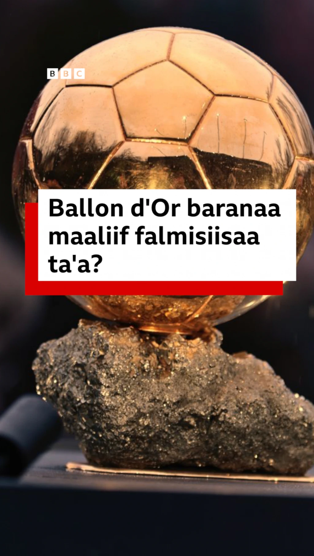 Badhaasa Ballon d'Or