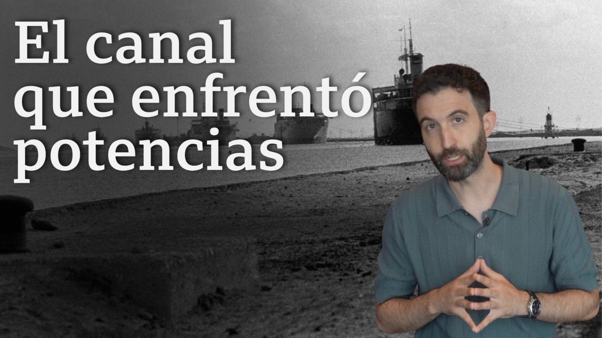VIDEO | Canal de Suez: la crisis que marcó el fin de Reino Unido y Francia como imperios coloniales hace 70 años