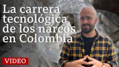 La carrera tecnológoca de los narcos en Colombia