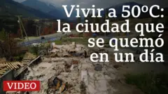 La ciudad en Canadá que fue destruida por el fuego tras registrar 49,6ºC