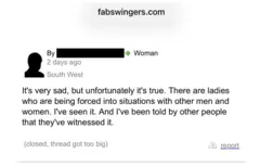 Captura de tela de uma publicação em um fórum de discussão do FabSwingers. A mensagem diz: "É muito triste, mas infelizmente é verdade. Há mulheres que estão sendo forçadas a manter relações com outros homens e mulheres. Eu já vi isso. E outras pessoas também me disseram que presenciaram esse tipo de situação"