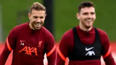 Liverpool's Jordan Henderson and Andy Robertson
