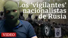 Los 'vigilantes' nacionalistas de Rusia