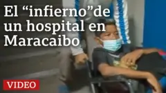 El "infierno" de acudir a un hospital en Maracaibo