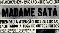 Manchete sobre a participação de João Francisco numa fuga penitenciária em 1955. O transformista nutria grande admiração por Carmen Miranda e procurava imitá-la sempre que possível