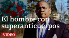 Hombre con superanticuerpos contra el covid-19