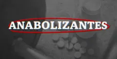 Imagem em preto e branco mostra comprimidos e pesos. Está escrito Anabolizantes ao centro.