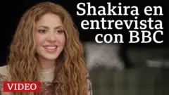 Shakira en entrevista con BBC