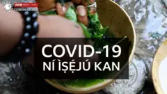 COVID-19 NI IṢẸU KAN