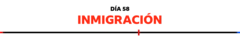 Una línea en rojo que dice "Inmigración".