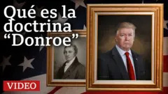 Qué es la doctrina "Donroe"