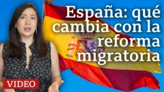 España: : qué cambia con la reforma migratoria