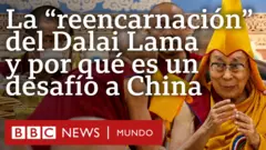 La "reencarnación" del Dalai Lama y por qué es un desafío a China