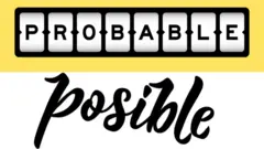 Las palabras probable y posible escritas en negro con fondo amarillo y blanco respectivamente