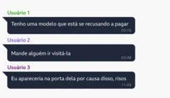 Exemplo recriado a partir de uma conversa real no Telegram entre integrantes do OFM Empire, grupo voltado a gestores de contas do OnlyFans. O Usuário 1 escreve: “Tenho uma modelo que está se recusando a pagar”. O Usuário 2 responde: “Mande alguém ir visitá-la”. Em seguida, o Usuário 3 comenta: “Eu apareceria na porta dela por causa disso, risos”.