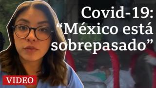 Coronavirus: "En México no es que no hayan sabido qué hacer con la ...