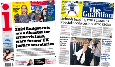 The headline in the i reads, "2024 Budget cuts are a disaster for crime victims, warn former UK justice secretaries", while the headline in the Guardian reads, "Schools funding crisis grows as special needs cost soar to £10bn".