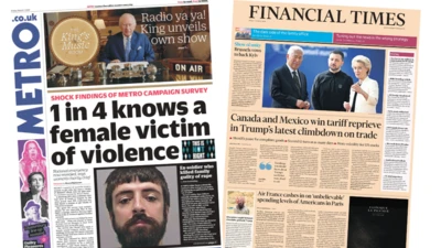 The headline on the front page of the Metro reads: “1 in 4 knows a female victim of violence.” The headline on the front page of the Financial Times reads: “Canada and Mexico win tariff reprieve in Trump’s latest climbdown on trade.”