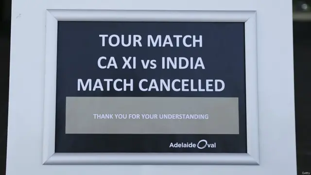 آسٹریلیا میں بھارت اور کرکٹ آسٹریلیا الیون کے درمیان جمعے کو ہونے والا سائیڈ میچ بھی منسوخ کر دیا گیا۔