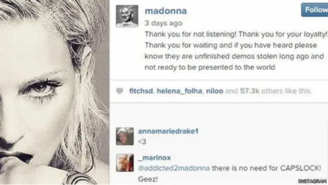 علقت مادونا على موقع التواصل الاجتماعي "انستغرام" بعد تسريب أغنيات غير كاملة على الإنترنت