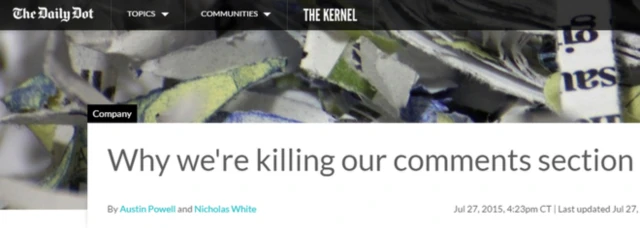 The Daily Dot saytı səhifəsindəki şərhlər bölməsini bu yaxınlarda bağlayıb