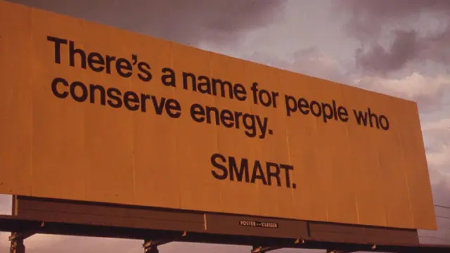Рекламный щит в штате Орегон, 1973 год: "Имя людям, берегущим энергию – умницы"